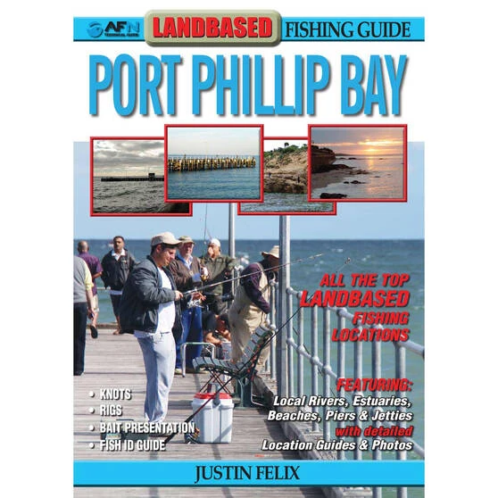 AFN Port Phillip Bay Landbased Fishing Guide 1 AFN Port Phillip Bay Landbased Fishing Guide